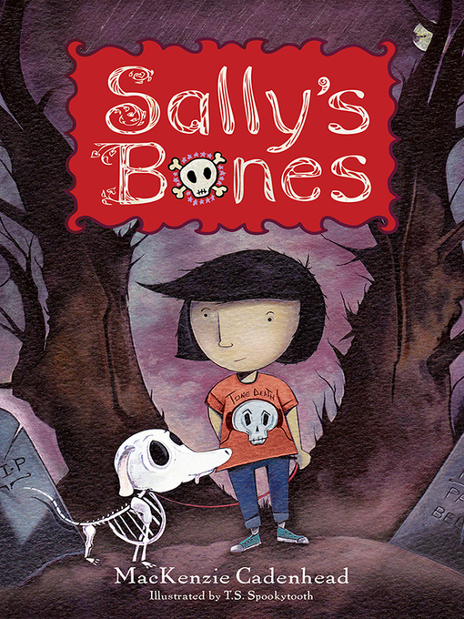 MacKenzie Cadenhead创作的Sally's Bones作品的详细信息 - 可供借阅